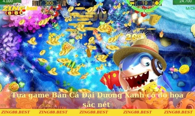 Tựa game Bắn Cá Đại Dương Xanh có đồ họa sắc nét 