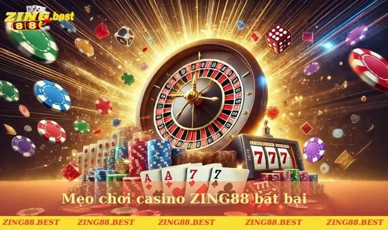 Mẹo cược casino tại ZING88 cho hội viên