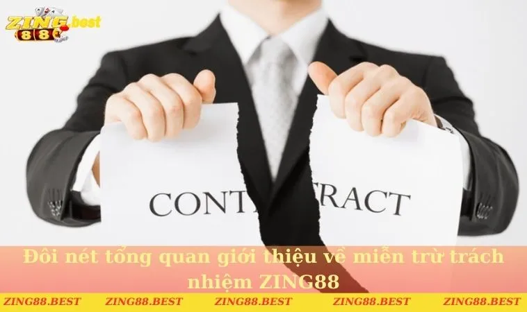 Đôi nét tổng quan giới thiệu về miễn trừ trách nhiệm ZING88