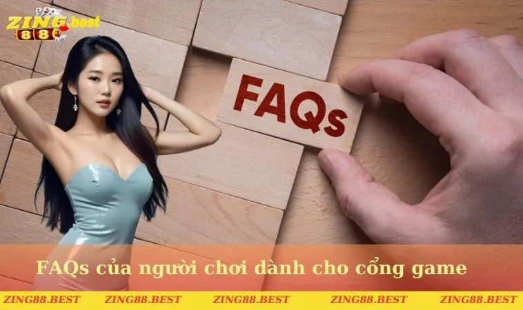 FAQs của người chơi dành cho cổng game