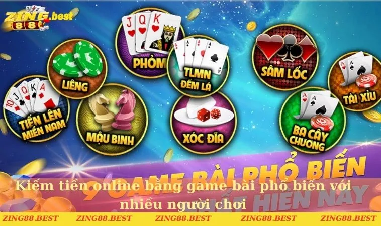 Kiếm tiền online bằng game bài phổ biến với nhiều người chơi